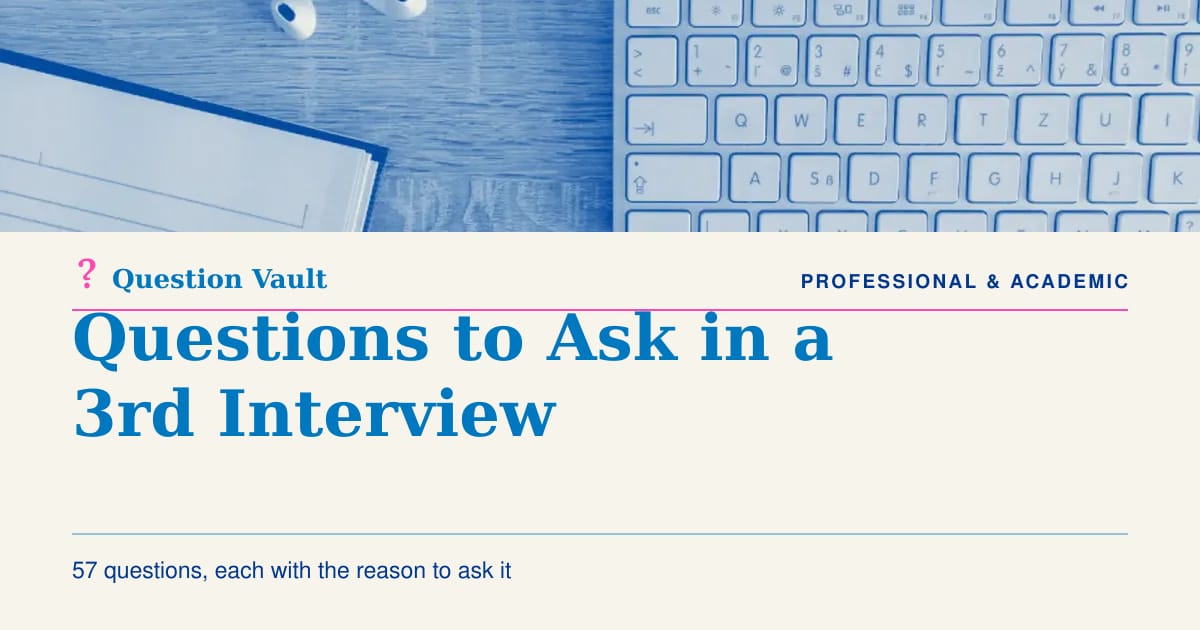 Questions to Ask in a Third or Final Interview