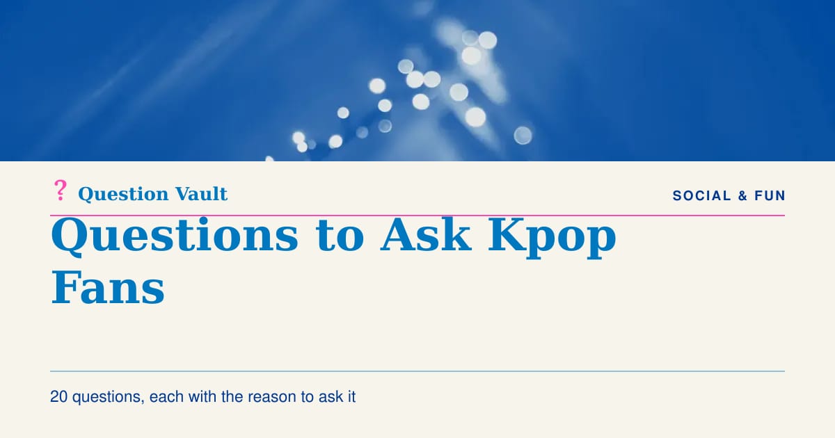 20 Questions to Ask K-pop Fans About Their Fandom
